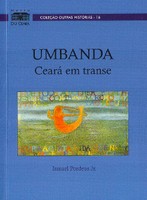 Umbanda: Ceará em transe