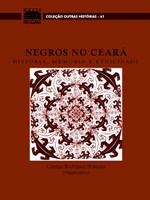 Negros no Ceará: História, memória e etnicidade